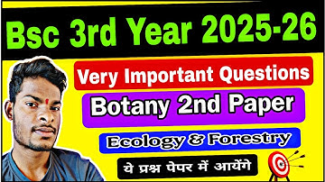 Bsc 3rd Year Botany 2nd Paper important questions 2025-26 Ecology and forestry all Univarsity
