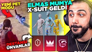 YENİ ELMAS MUMYA X-SUİT!! 😮 PET OLMA MODU VE YENİ ÜNVANLAR EFSANE GÜNCELLEME | PUBG MOBILE