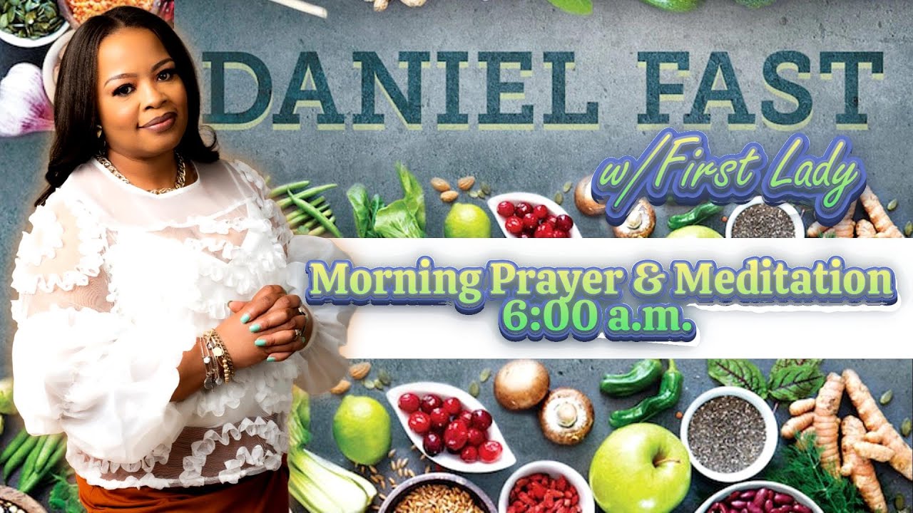 Daniel Fast Morning Meditation & Prayer - YouTube