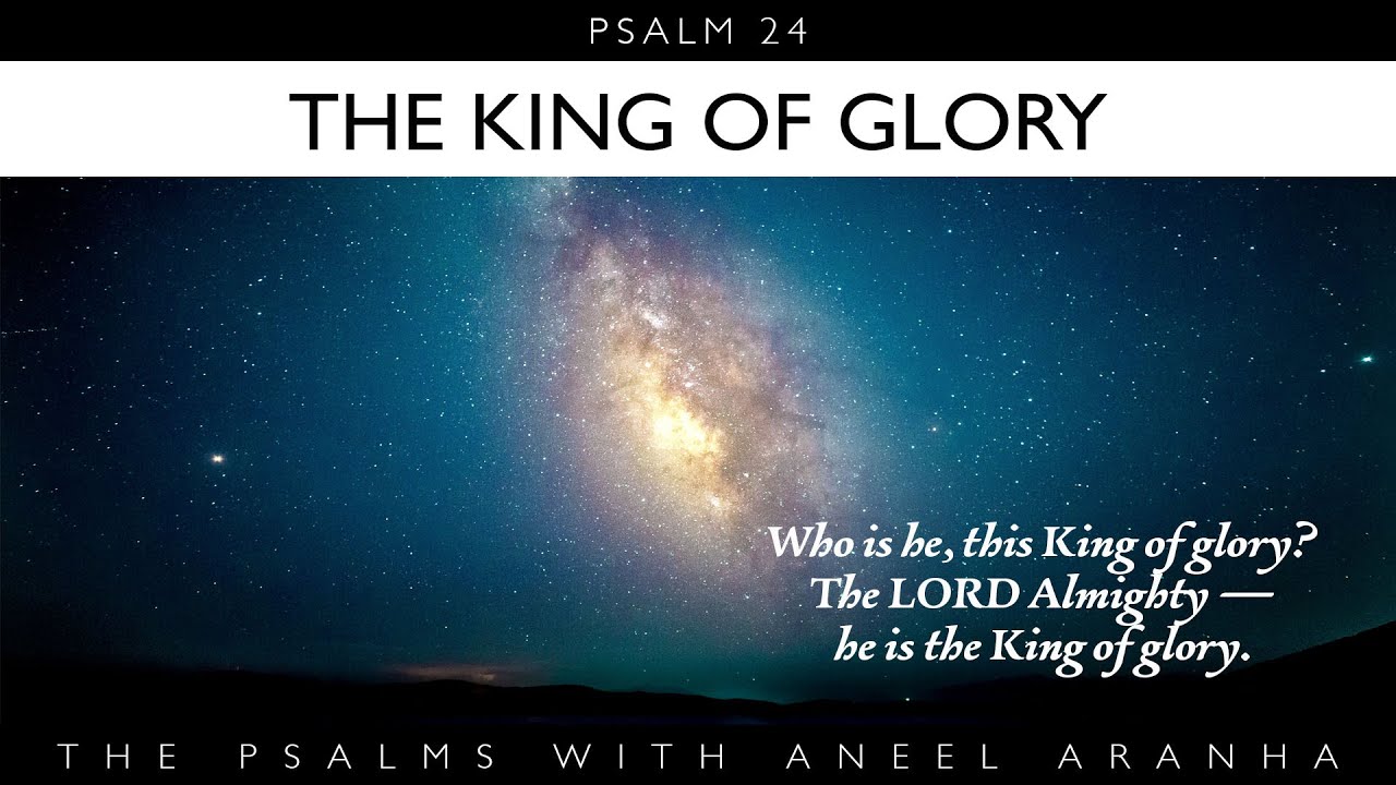 Psalm 024 - The King of Glory - YouTube