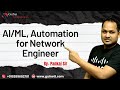 AI/ML &amp; Automation for Network Engineers | Future Skills | By Pankaj Sir