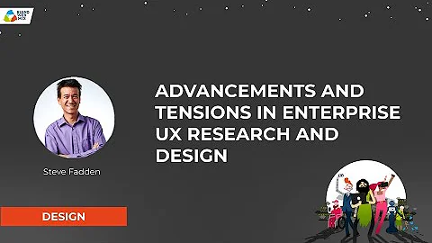 "Advancements and tensions in Enterprise UX Resear...
