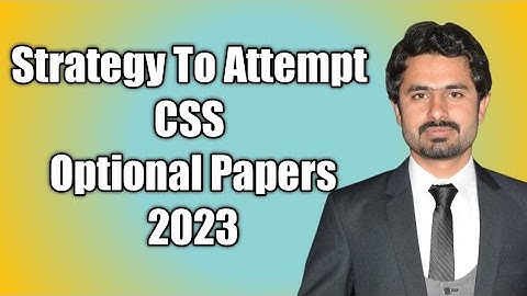 CSS Paper Attempting Techniques | How To Attempt CSS Paper | Css Study With husnain