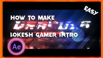 how to make lokesh gamer intro easy tutorial||vvss gaming||after effects