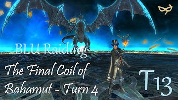 FFXIV Blue Mage Raid: The Final Coil of Bahamut - Turn 4 (T13) BLU Clear