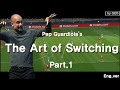 Part1: Pep Guardiola's The Art of Switching