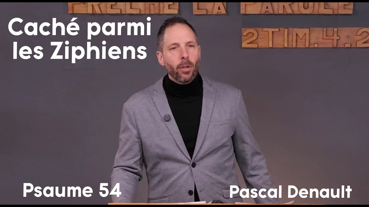Caché parmi les Ziphiens - Psaume 54