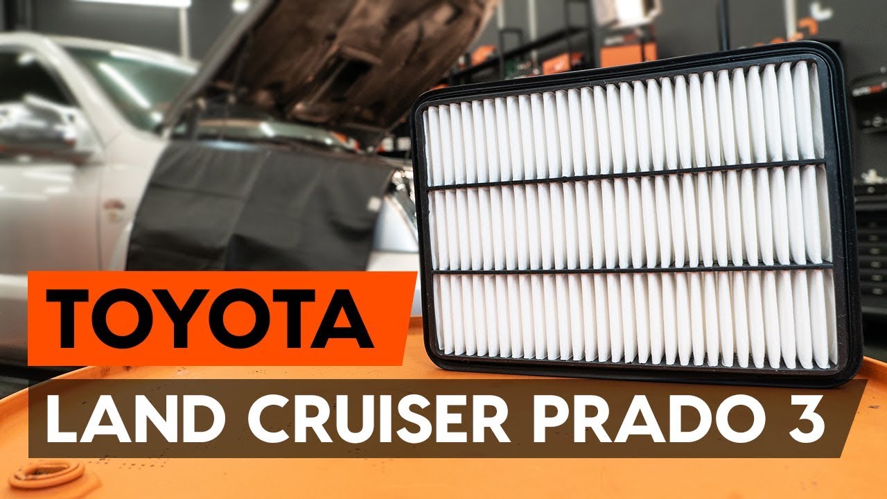 Cómo cambiar los filtro de aire en TOYOTA LAND CRUISER PRADO 3 (J120