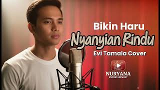 Download Lagu Bikin Terharu Mendengarnya - Lagu Nyanyian Rindu Evi Tamala Cover Nuryana Entertainment  MP3