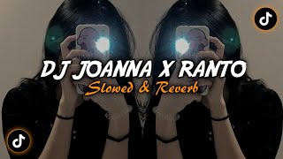 DJ Joanna X Ranto Gudel - ( Slowed & Reverb ) 🎶