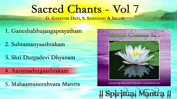 Sacred Chants Vol 7 - Subramanya ashtakam - Shri Durgadevi Dhyanam - Maha Muneeshvara Mantra