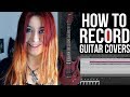 HOW TO RECORD GUITAR COVERS - Audio & Video Overview [175K SUBSCRIBER SPECIAL]  | Jassy J