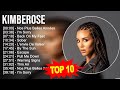 Kimberose greatest hits  top 100 artists to listen in 2023