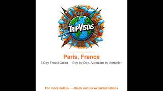 Paris in 3 Days — Essential Attractions & Hidden Gems (s. description ↓)