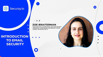 Introduction to Email Security: Safeguarding Your Communications with Zoe Braiterman
