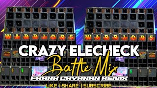 Crazy EleCheck 2026 New Battle Mix - Frank Cayanan Remix FCR Sound Trap Music Production 