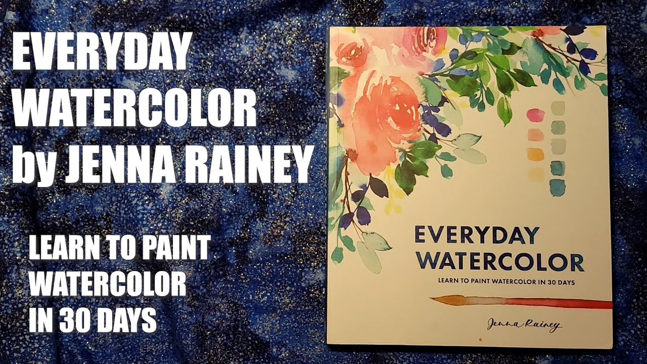 Book Review & Flip Everyday Watercolor Flowers by Jenna Rainey 