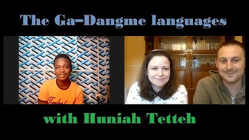 Ga-Dangme Languages with Huniah Tetteh