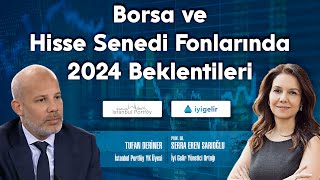 Borsa Ve Hisse Senedi Fonlarında 2024 Beklentileri