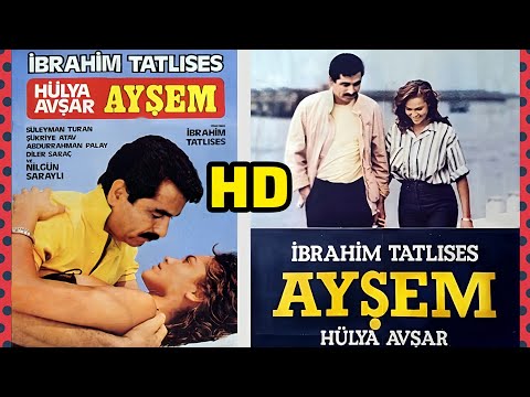Ayşem 1984 - İbrahim Tatlıses - Hülya Avşar - HD Türk Filmi