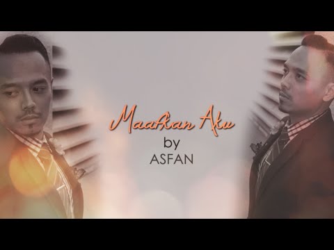 MAAFKAN AKU (OST RINDU AWAK 200%) BY ASFAN