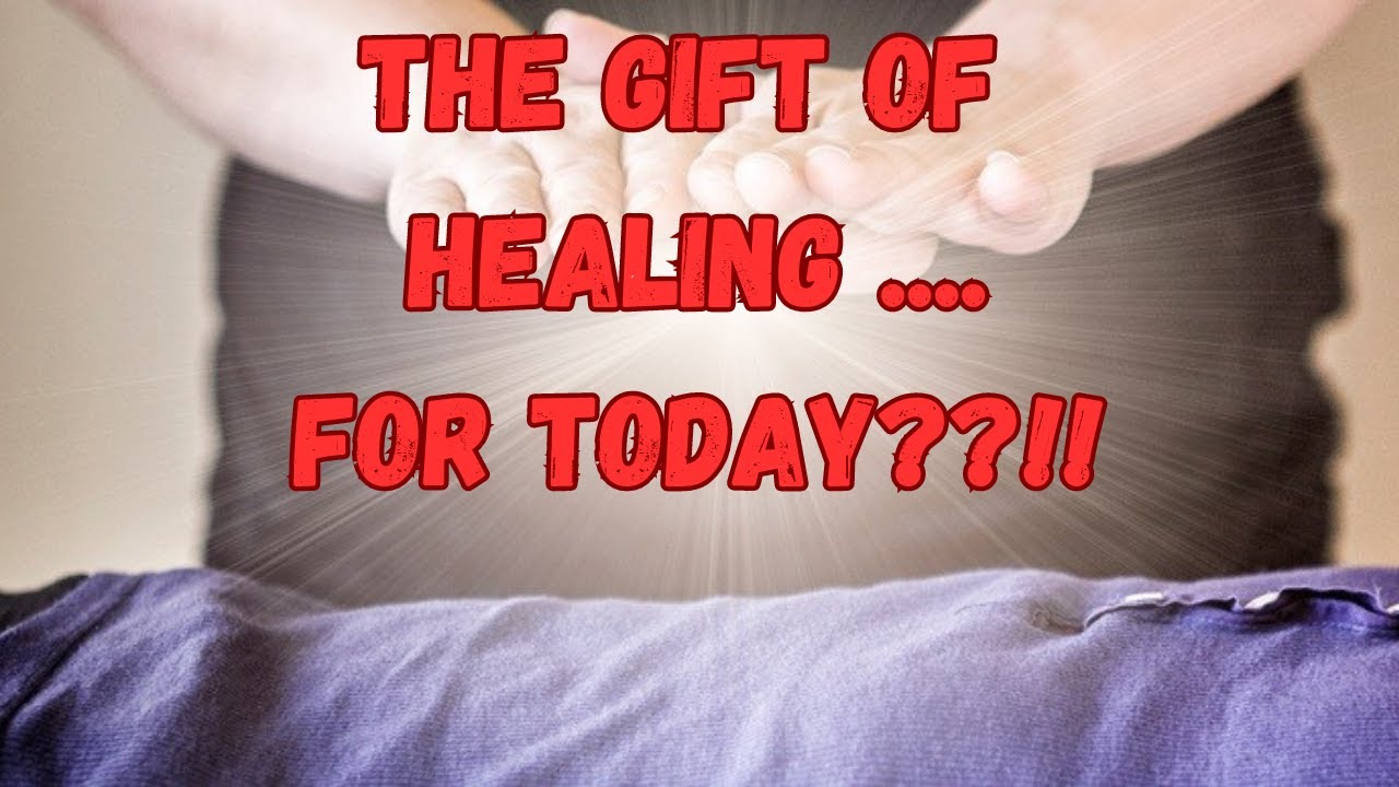 Is The Gift Of Healing For Today YouTube is-the-gift-of-healing-for-today-youtube