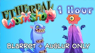 Ethereal Workshop BLARRET + AUGLUR Only - 1 Hour!