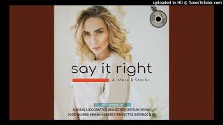 A-Mase & Sharliz - Say It Right (Igor Kalinin Remix)