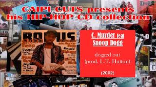 C Murder feat Snoop Dogg - dogged her out (2002)