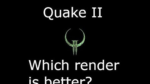 Quake II Rendering Modes