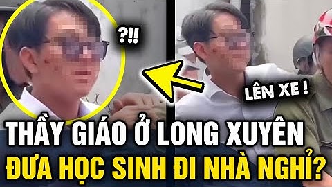 Vụ THẦY GIÁO đưa học sinh lớp 9 vào nhà nghỉ 