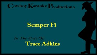 Trace Adkins - Semper Fi (Karaoke)