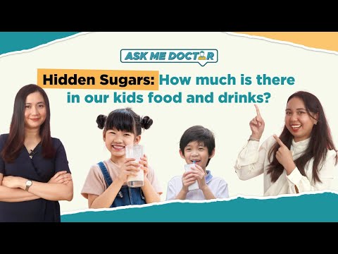 AskMeDoctor! | Hidden Sugars: How much is there in our kids food and drinks?