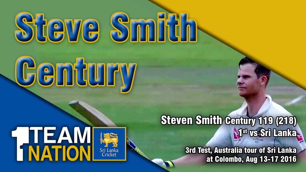 sri lanka cricket legends Steven Smith 119 Runs - 3rd Test, Australia tour of Sri Lanka 2016