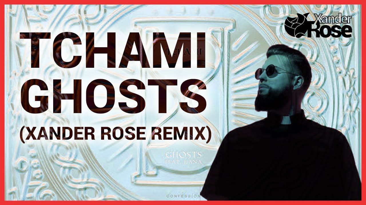 YouTubeでTchami - Ghosts (Xander Rose Remix)を視聴 YouTubeでTchami - Ghosts (Xander Rose Remix)を視聴