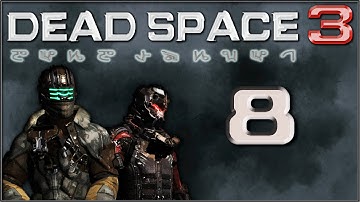 Dead Space 3 - Co-op Blind Playthrough On Impossible - Chapter 7 - Part 8 Finding Broken Engine