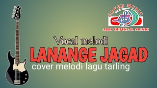 LANAGE JAGAD cover melodi lagu tarling Cirebonan versi ARD official music