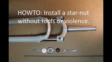 Howto: Install a star-nut without tools or violence