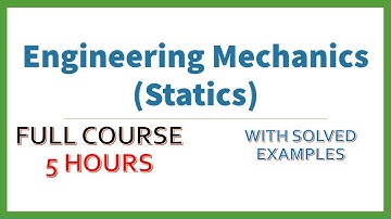 Engineering Statics Complete with solved problems | Vector Mechanics for Engineers