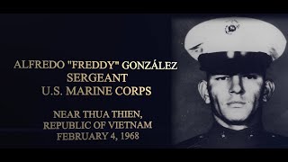 Legacy Video of Medal of Honor Recipient Alfredo “Freddy” González