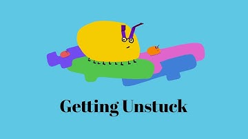 Getting Unstuck