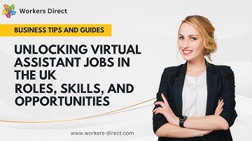 Unlocking Virtual Assistant Jobs in the UK: Roles, Skills, and Opportunities