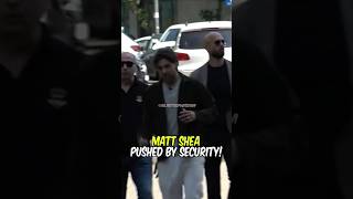 MATT SHEA PUSHED BY SECURITY!