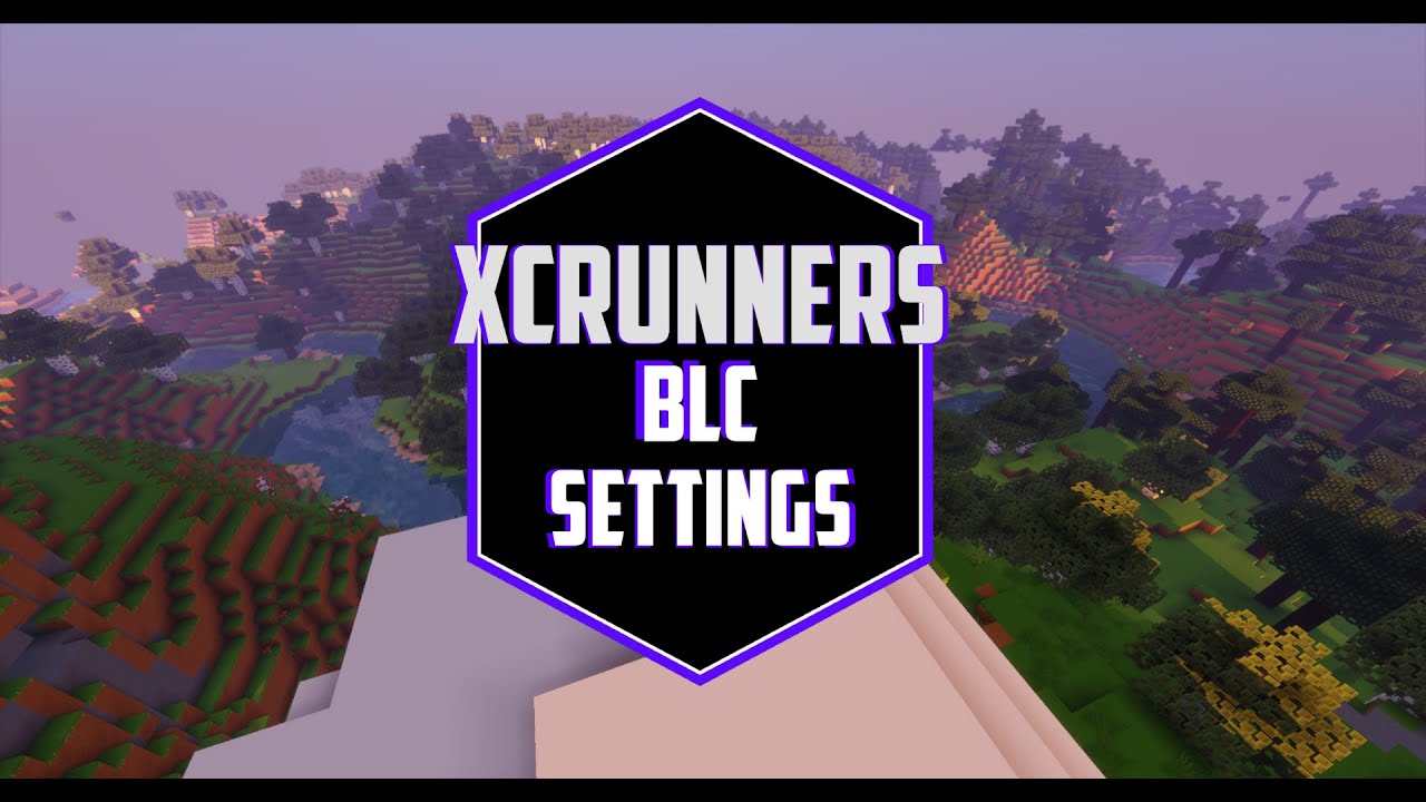 My Blc Settings Minecraft Xcrunners Youtube