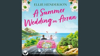 Chapter 32 - A Summer Wedding on Arran