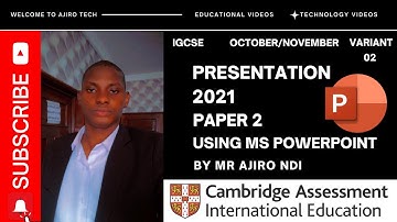 IGCSE ICT (0417/0983) Paper 2 Presentation October November 2021 Variant 02 | Microsoft PowerPoint