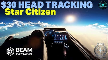 Ongelooflijke Star Citizen Head Tracking voor slechts $ 30 - Beam Eye Tracker