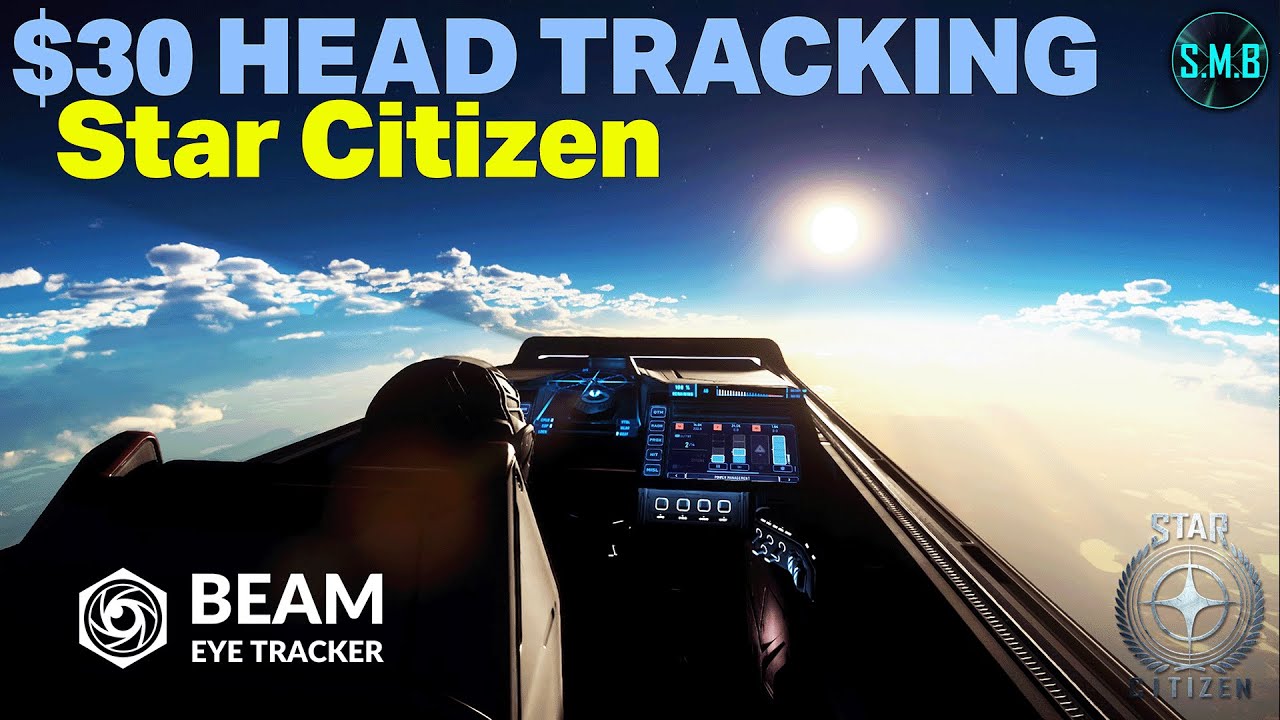 Incredible Star Citizen Head Tracking for Only $30 - Beam Eye Tracker