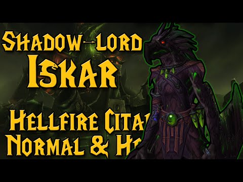 [ISKAR] - [Hellfire Citadel Heroic & Normal Raid Guide]