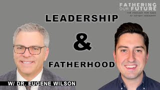 Famous Interview with Dr. Eugene Wilson | Growing In Our Leadership As Dads Profile